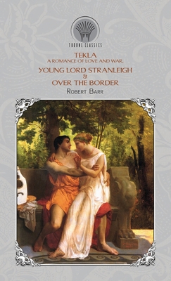 Tekla: A Romance of Love and War, Young Lord St... 9390194938 Book Cover