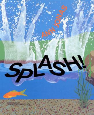 Splash! 0688110517 Book Cover