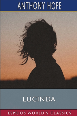 Lucinda (Esprios Classics) B0BJ17LKCP Book Cover