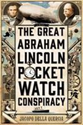 Great Abraham Lincoln Pocket Watch Conspiracy 1250025710 Book Cover