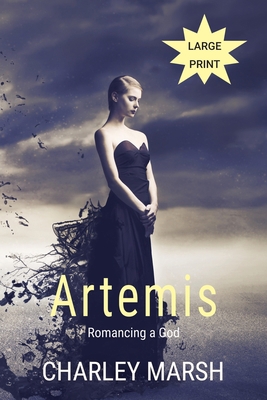 Artemis: Romancing a God [Large Print] 1945856815 Book Cover