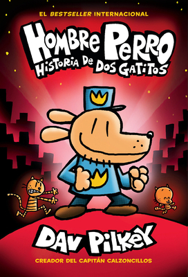 Hombre Perro: Historia de DOS Gatitos (Dog Man:... [Spanish] 1338277707 Book Cover