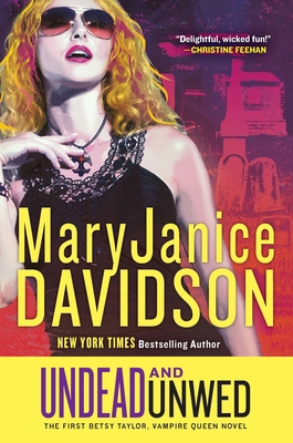 Undead and Unwed: A Queen Betsy Novel B0064XEIGO Book Cover