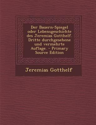 Der Bauern-Spiegel Oder Lebensgeschichte Des Je... [German] 1295480425 Book Cover