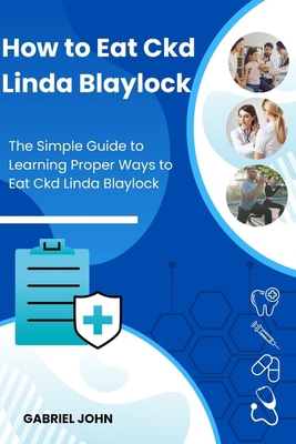 How to Eat Ckd Linda Blaylock: The Simple Guide...            Book Cover
