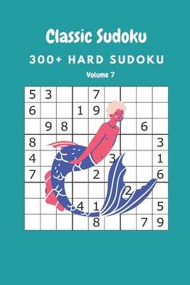 Classic Sudoku: 300+ Hard sudoku Volume 7 B0892HRS47 Book Cover