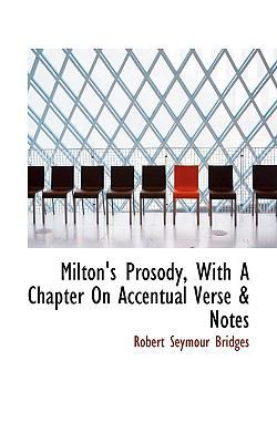 Milton's Prosody, with a Chapter on Accentual V... 1117631672 Book Cover
