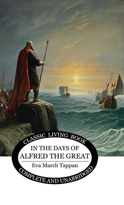 In the Days of Alfred the Great 1761539981 Book Cover