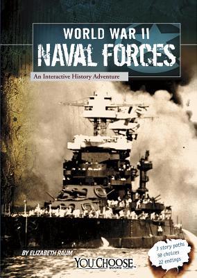 World War II Naval Forces: An Interactive Histo... 1429647809 Book Cover