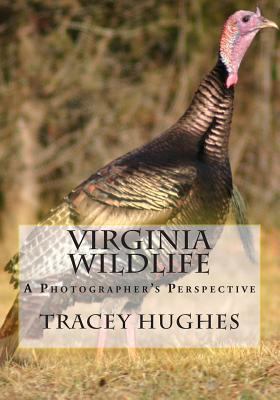 Virginia Wildlife: A Photographer's Perspective 1939535026 Book Cover