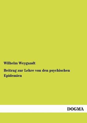 Beitrag zur Lehre von den psychischen Epidemien [German] 3955070247 Book Cover