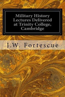 Military History Lectures Delivered at Trinity ... 1545270414 Book Cover