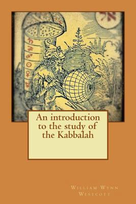 An introduction to the study of the Kabbalah 1533226776 Book Cover