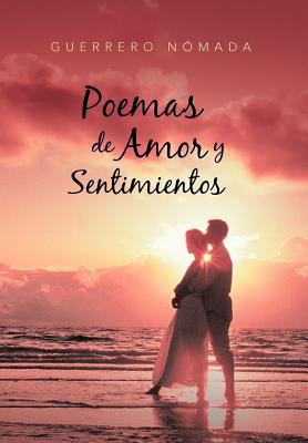 Poemas de Amor y Sentimientos [Spanish] 1463332629 Book Cover