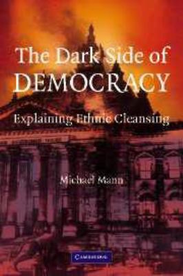 The Dark Side of Democracy: Explaining Ethnic C... 0511817274 Book Cover