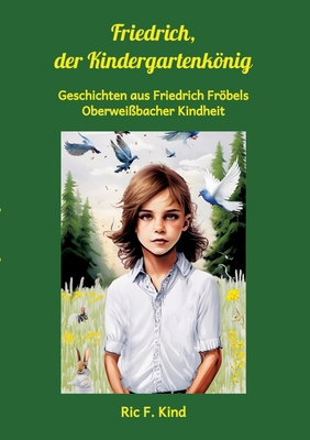 Friedrich, der Kindergartenkönig: Geschichten a... [German] 3384368703 Book Cover