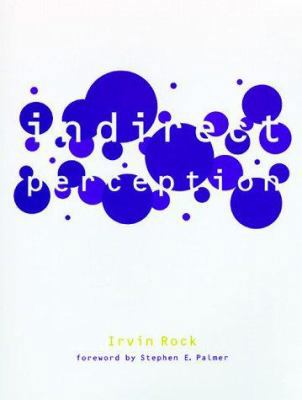 Indirect Perception (Cognitive Psychology) 0262181770 Book Cover