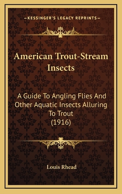 American Trout-Stream Insects: A Guide to Angli... 1164732048 Book Cover