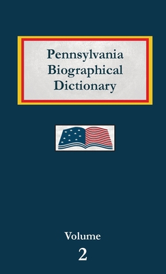 Pennsylvania Biographical Dictionary - Volume 1 B0DYK6N5RK Book Cover