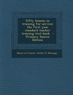 Fifty Lessons in Training for Service; The Firs... 1293752045 Book Cover