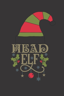 Head Elf: Cute Christmas notebook journal. Swee... 1697406297 Book Cover