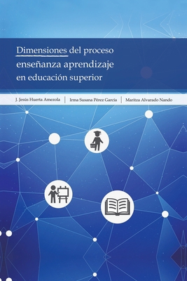 Dimensiones Del Proceso Enseñanza Aprendizaje E... [Spanish] 1506530567 Book Cover