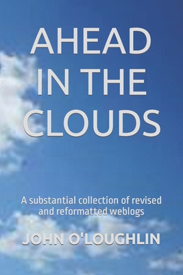 Ahead in the Clouds: A substantial collection o... 1512206105 Book Cover