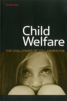 Child Welfare: The Challenges of Collaboration 087766756X Book Cover