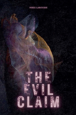The Evil Claim B0DKB2PH9D Book Cover