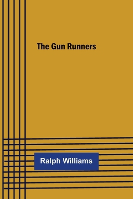 The Gun Runners 935657345X Book Cover