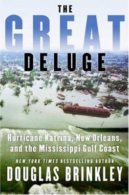 The Great Deluge: Hurricane Katrina, New Orlean... 0061124230 Book Cover