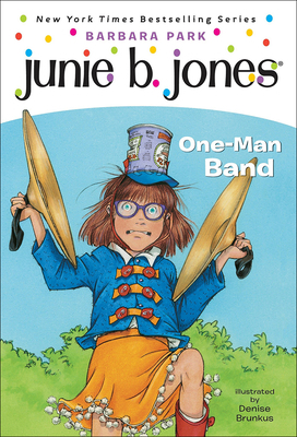 Junie B., First Grader One-Man Band 0756932157 Book Cover