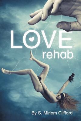 Love Rehab 1460244419 Book Cover