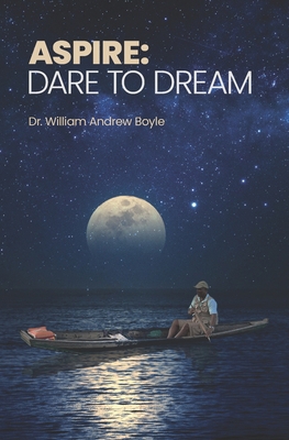 Aspire: Dare to Dream B0BYGY7XGD Book Cover