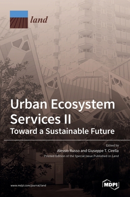 Urban Ecosystem Services II: Toward a Sustainab... 303651838X Book Cover