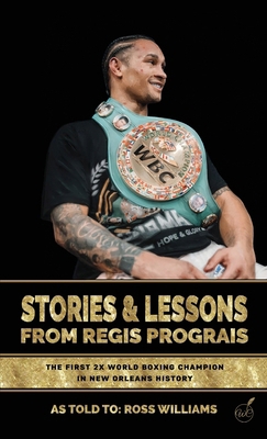 Stories & Lessons From Regis Prograis B0F9TPVT31 Book Cover