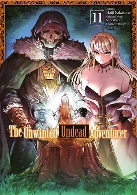 The Unwanted Undead Adventurer (Manga): Volume 11 171835830X Book Cover