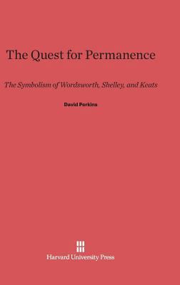 The Quest for Permanence: The Symbolism of Word... 0674424174 Book Cover
