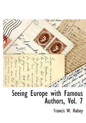 Seeing Europe with Famous Authors, Vol. 7 [Large Print] 1115416065 Book Cover