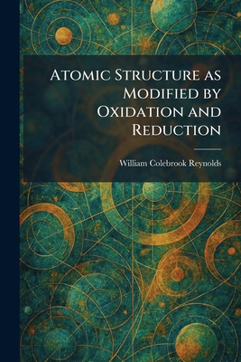 Atomic Structure as Modified by Oxidation and R... 102528982X Book Cover