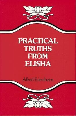 Practical Truths from Elisha 0825425115 Book Cover