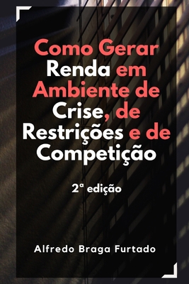 Como gerar renda em ambiente de crise, de restr... [Portuguese] B0CFZKZFCP Book Cover