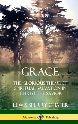 Grace: The Glorious Theme of Spiritual Salvatio... 138799705X Book Cover