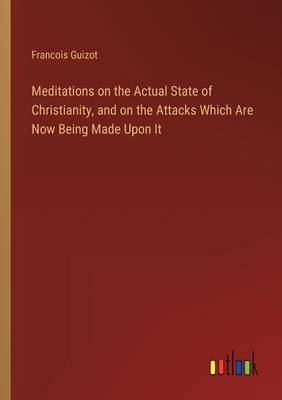 Meditations on the Actual State of Christianity... 3368906100 Book Cover