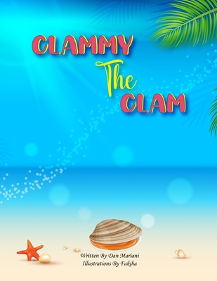 Clammy The Clam B0FL7S1B1G Book Cover