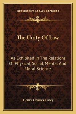 The Unity Of Law: As Exhibited In The Relations... 116324841X Book Cover