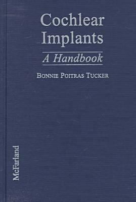 Cochlear Implants: A Handbook 0786405341 Book Cover