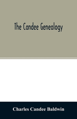 The Candee genealogy: with notices of allied fa... 9354027369 Book Cover