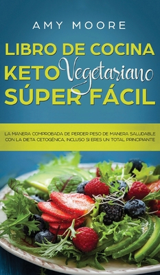 Libro de Cocina Keto Vegetariano Súper Fácil: L... [Spanish] 965777506X Book Cover