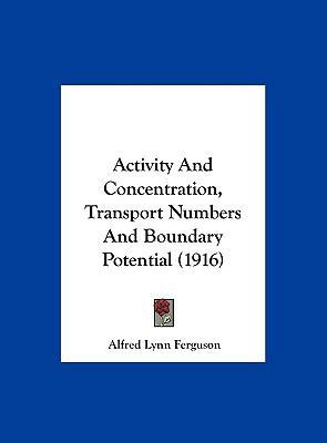 Activity and Concentration, Transport Numbers a... 1161741046 Book Cover